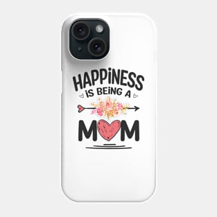 Mom happiness is being a mom Phone Case