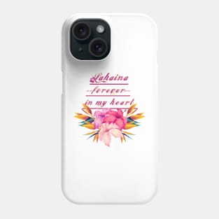 Lahaina Hawaii Forever in my Heart Phone Case