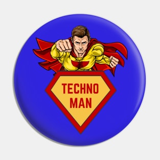 Techno Man Pin