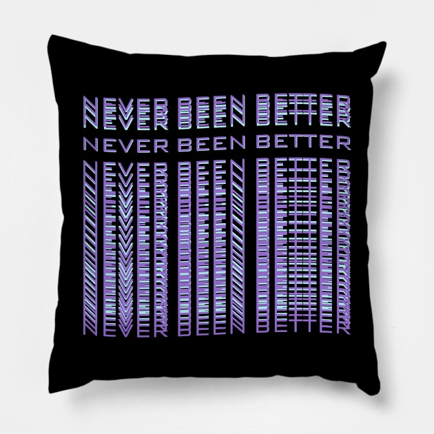 Existential Dread Never Been Better Funny Sarcasm Pillow by Vaporwave