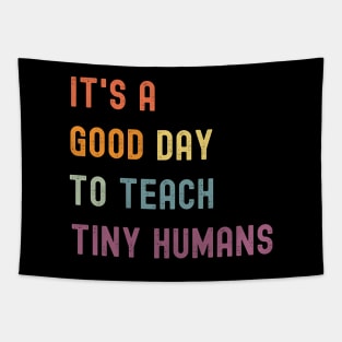 It's a Good Day To Teach Tiny Humans Tapestry