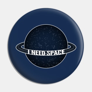 I need space Pin