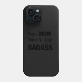 Super mom, super nurse-Badass Phone Case