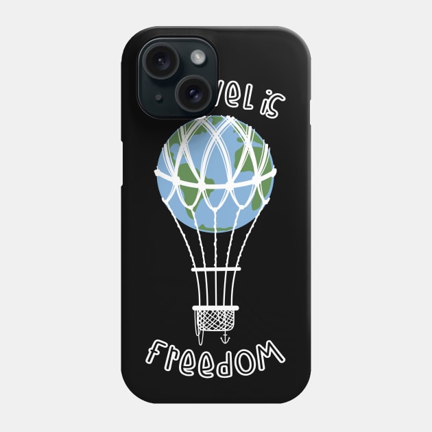 Travel if freedom! Phone Case by Meeko_Art