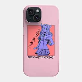 I run the office - Office vampire assistant Phone Case