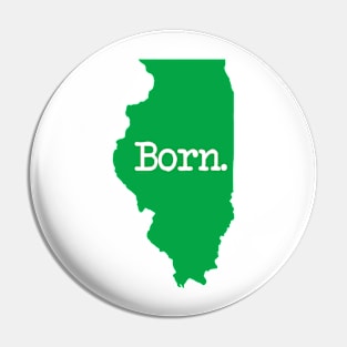 Illinois Born IL Green Pin