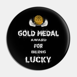 Gold Medal for being Lucky Award Winner Pin