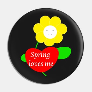 Spring Loves Me funny Flower and Heart Design Pin