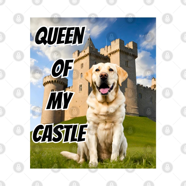 Queen of My Castle Labrador Retriever by Doodle and Things