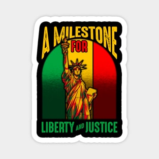 Juneteenth A Milestone for Liberty & Justice Statue of Liberty Magnet
