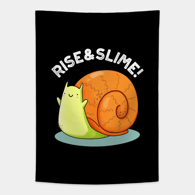 Rise And Slime Cute Snail Pun Tapestry by punnybone