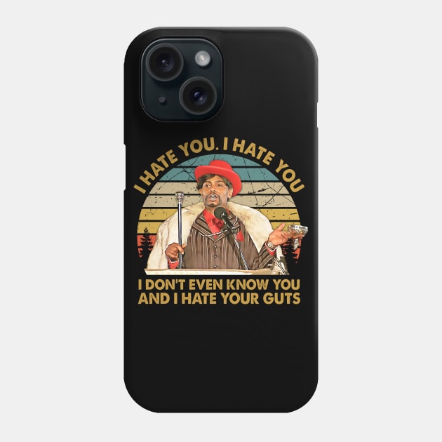 Dave Chappelle I Hate You Phone Case by BradleyLeeFashion