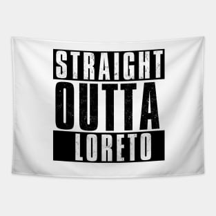 STRAIGHT OUTTA LORETO Tapestry