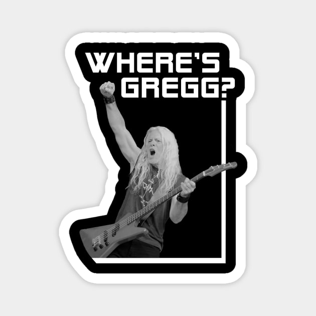 Where's Gregg? Black and White Magnet by SirenBand