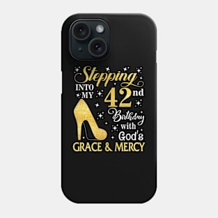 Stepping Into My 42nd Birthday With God's Grace & Mercy Bday Phone Case