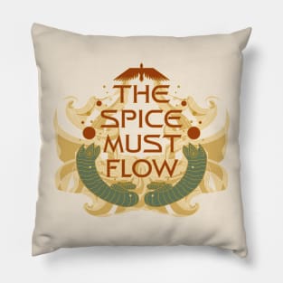 The Spice must Flow! Pillow