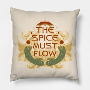 The Spice must Flow! Pillow