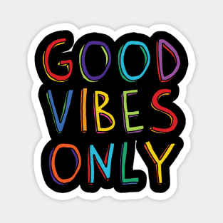 Good Vibes Only Magnet