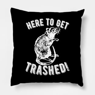 Rat Here To Get Trashed! Pillow