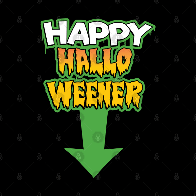 HAPPY HALLO WEENER by tvshirts