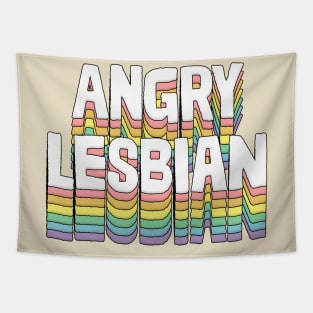 Angry Lesbian / Humorous Typography Gift Tapestry