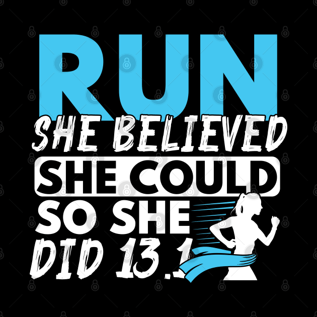 Run She Believed She Could So She Did 13.1 by TabbyDesigns