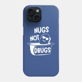 Nugs Not Drugs Phone Case