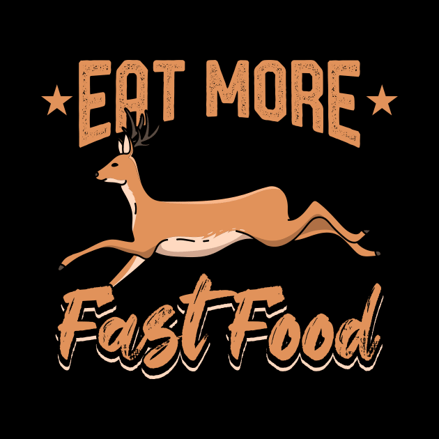 Eat More Fast Food Hunting by maxcode