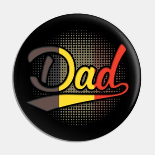 Belgian Dad - Gift for Belgian From Belgium Pin