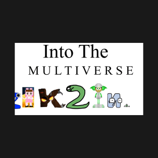 Into The Multiverse T-Shirt