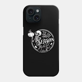 Tis the season, Pumpkin spice, Autumn skull, Peace sign skeleton, Funny karma, Funny skeleton Phone Case