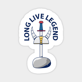 long live legend viking sword and helmet Magnet