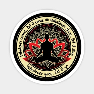 WHATEVER COMES LET IT COME Buddha Sitting Meditation Lotus Mandala Magnet