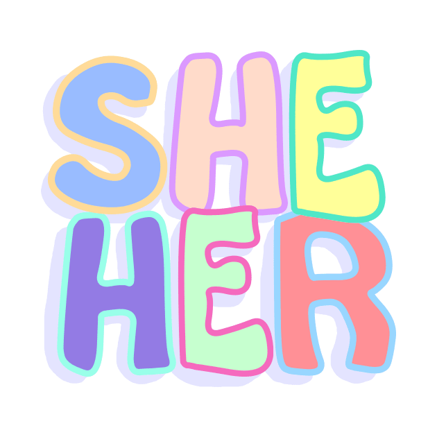 She/Her Pronouns by daynamayday