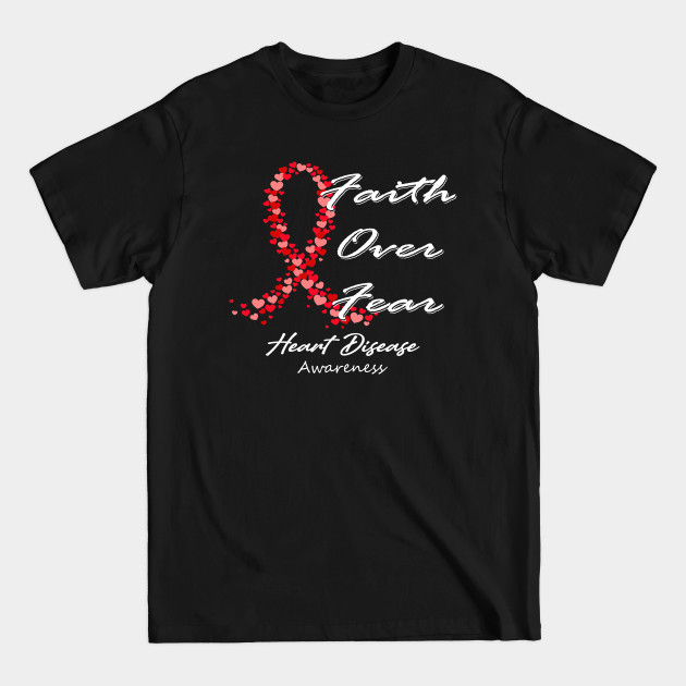 Discover Heart Disease Awareness Faith Over Fear - In This Family We Fight Together - Heart Disease Awareness - T-Shirt