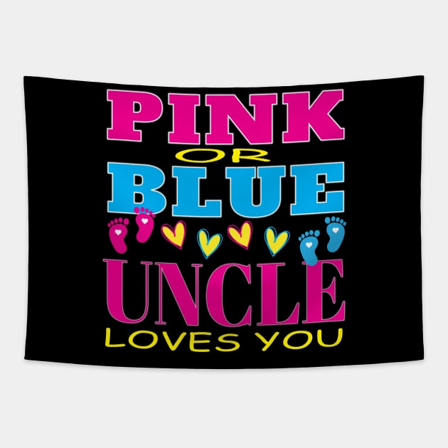 Pink or Blue Uncle Loves You Pregnancy Baby Shower Gender Reveal Tapestry by Envision Styles