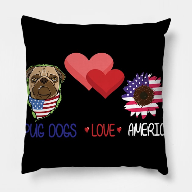 Dog Big Hearts And Sunflower Pug Dogs Love America Happy Independence July 4th Dogs Lover Pillow by Cowan79