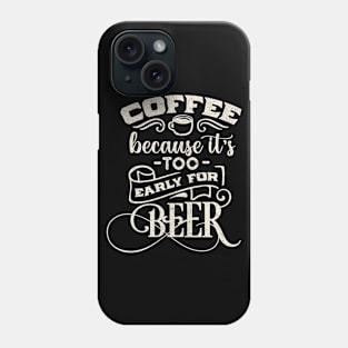 Coffee by day...beer by night! Phone Case