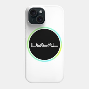 LOCAL - We're Everywhere LOCAL LHC Phone Case