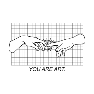 You Are ART T-Shirt