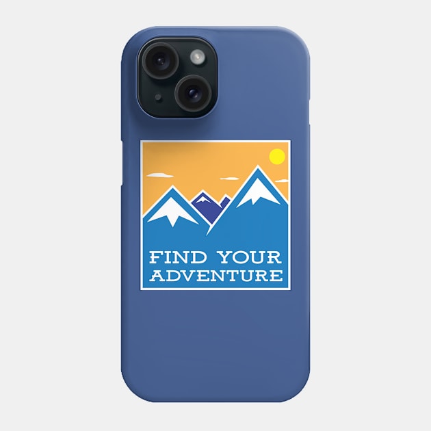 Find Your Adventure Phone Case by HolidayShirts