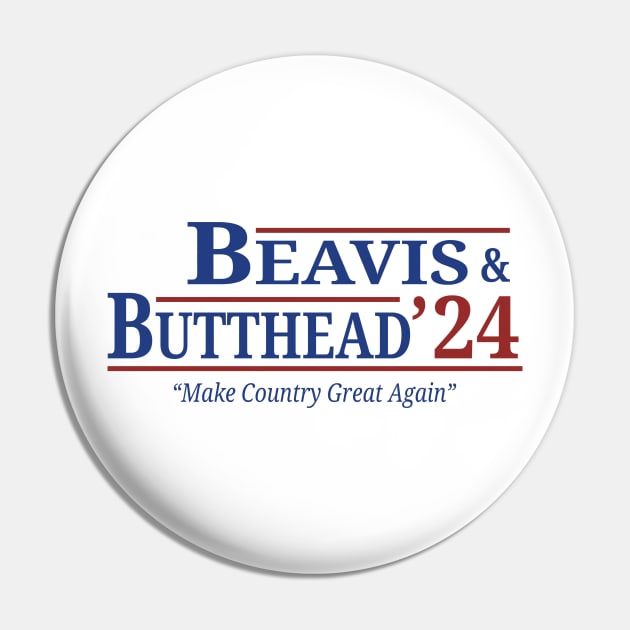 Beavis And Butthead 2024 Election - Make Country Great Again Pin by Anv2