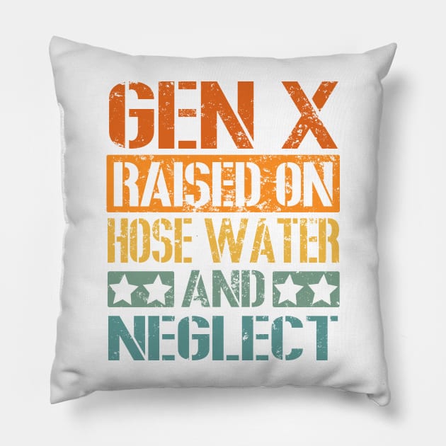 Vintage GEN X Raised on Hose Water and Neglect Pillow by LEGO