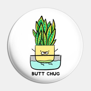 Butt Chug Pin