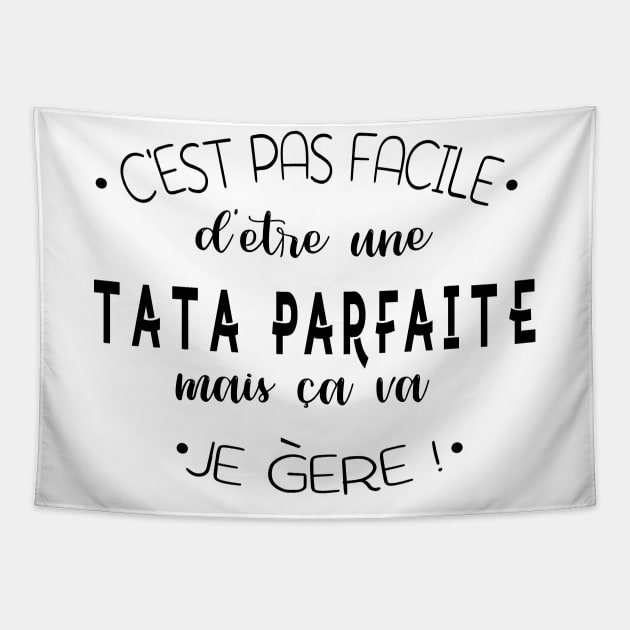 C'est pas facile d'être une tata parfaite mais ca va je gère Tapestry by NaniMc