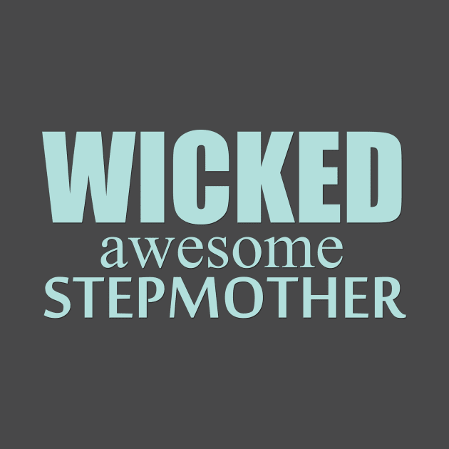 wicked awesome stepmother shirt by yassinstore