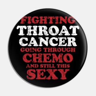 Fighting Throat Cancer Going Through Chemo and Still This Sexy Pin