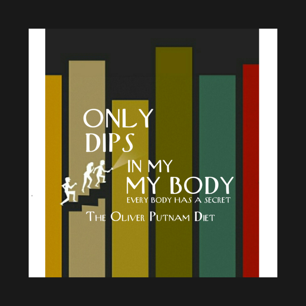 Only Dips In My Body The Oliver Putnam Diet Only Murders In The