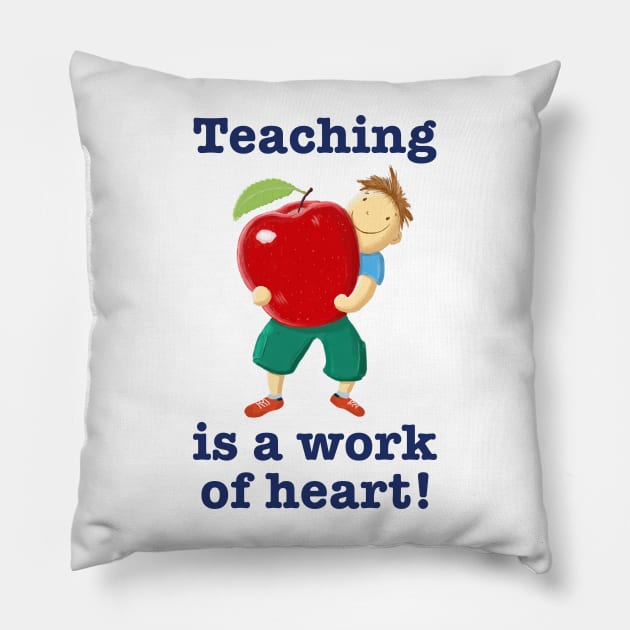 Apple For Teacher Work Of Heart Pillow by brodyquixote