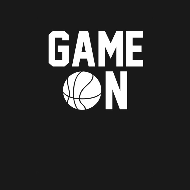 Game On Basketball Game On Basketball Long Sleeve T Shirt